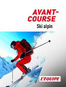 L'Equipe - Ski alpin : avant-course en replay