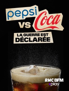 RMC BFM Play - Pepsi vs Coca : la guerre est déclarée