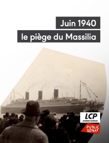 LCP Public Sénat - Juin 1940 : le piège du Massilia