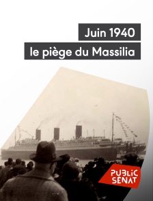 Public Sénat - Juin 1940 : le piège du Massilia