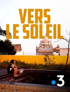 France 3 - Vers le Soleil