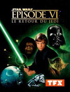 TFX - Star Wars Episode VI : le retour du Jedi