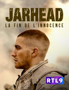 RTL 9 - Jarhead, la fin de l'innocence