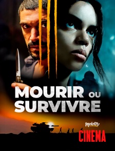 Molotov Channels Cinéma - Mourir ou Survivre