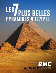 RMC Découverte - Les 7 plus belles pyramides d'Egypte