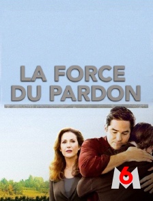 M6 - La force du pardon