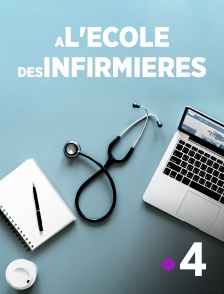 France 4 - A l'école des infirmières