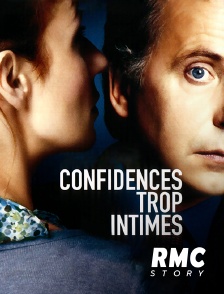 RMC Story - Confidences trop intimes