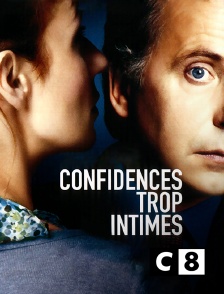 C8 - Confidences trop intimes