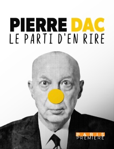 Paris Première - Pierre Dac, le parti d'en rire en replay