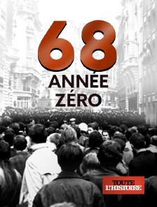 Toute l'Histoire - 68 année zéro