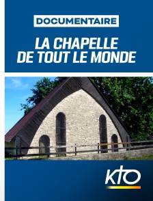 KTO - La Chapelle de tout le monde