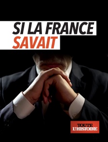 Toute l'Histoire - Si la France savait