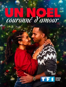 TF1 Séries Films - Un Noël couronné d'amour