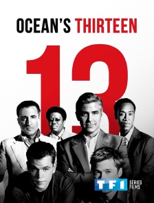 TF1 Séries Films - Ocean's Thirteen