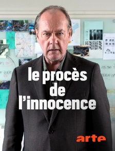 Arte - Le procès de l'innocence