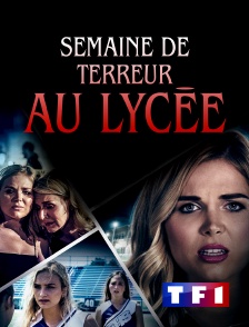 TF1 - Semaine de terreur au lycée