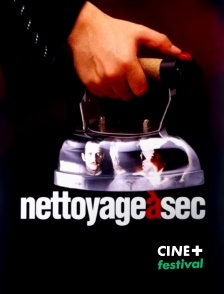 CINE+ Festival - Nettoyage à sec