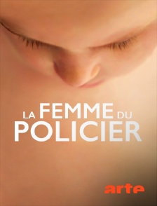 Arte - La femme du policier