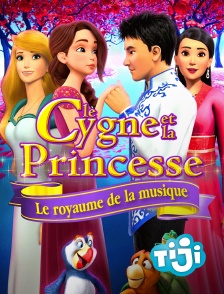 TIJI - Le Cygne et la Princesse : le royaume de la musique