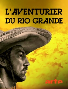 Arte - L'aventurier du Rio Grande