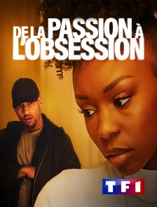 TF1 - De la passion à l'obsession