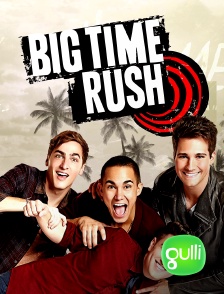 Gulli - Big Time Rush