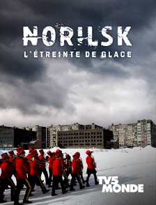 TV5MONDE - Norilsk, l’étreinte de glace