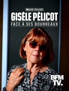 BFMTV - Gisèle Pélicot, face à ses bourreaux en replay