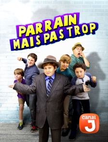 Canal J - Parrain mais pas trop