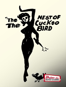 Drive-in Movie Channel - The Nest Of The Cuckoo Birds en replay