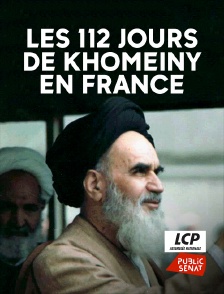 LCP Public Sénat - Les 112 jours de Khomeiny en France