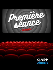 CINE+ Classic - Extraits - première séance