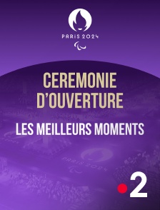 France 2 - Paris 2024 - Cérémonie d'ouverture des Jeux paralympiques : les meilleurs moments