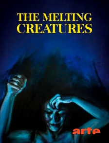 Arte - The Melting Creatures