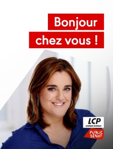 LCP Public Sénat - Bonjour chez vous !