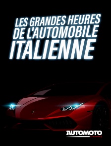 Automoto - Les grandes heures de l'automobile italienne