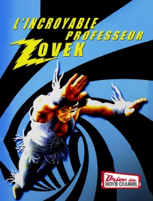 Drive-in Movie Channel - L'incroyable Professeur Zovek