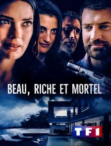 TF1 - Beau, riche et mortel