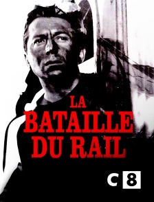 C8 - Bataille du rail