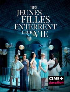 CINE+ Emotion - Des jeunes filles enterrent leur vie