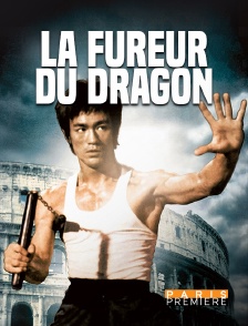 Paris Première - La fureur du dragon