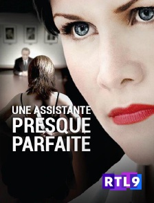 RTL 9 - Une assistante presque parfaite