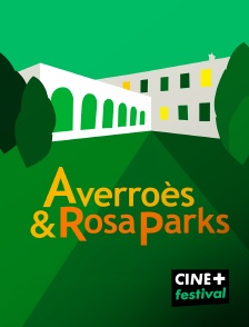 CINE+ Festival - Averroès et Rosa Parks