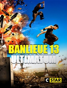 CSTAR - Banlieue 13 : ultimatum