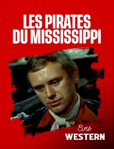 Ciné Western - Les pirates du Mississippi