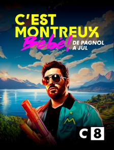 C8 - C'est Montreux bébé ! (De Pagnol à Jul)