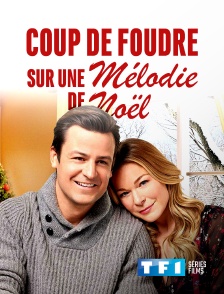 TF1 Séries Films - Coup de foudre sur une mélodie de Noël