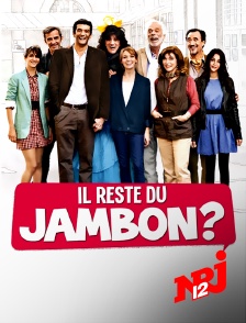 NRJ 12 - Il reste du jambon ?