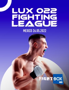 FightBox - Lux 022 Fighting League, Mexico 26.05.2022